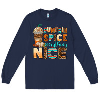 Navy pumpkin spice everything nice Long Sleeve Tee - AdoDesignShop