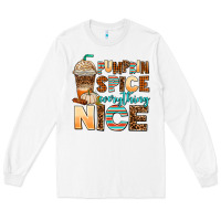 White pumpkin spice everything nice Long Sleeve Tee - AdoDesignShop