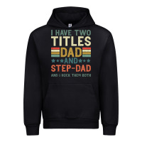 I Have Two Tıtles Dad And Step Dad And I Rock Them Urban Hoodie | Teevron