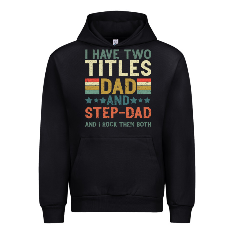I Have Two Tıtles Dad And Step Dad And I Rock Them Urban Hoodie by Bettercallsaul | Teevron