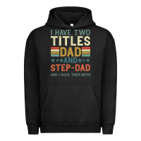 Pigment Black I Have Two Tıtles Dad And Step Dad And I Rock Them Urban Hoodie - Bettercallsaul