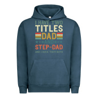 Pigment Midnight Navy I Have Two Tıtles Dad And Step Dad And I Rock Them Urban Hoodie - Bettercallsaul