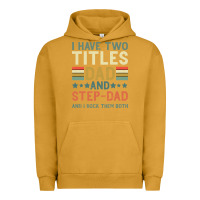 Pigment Peanut Butter I Have Two Tıtles Dad And Step Dad And I Rock Them Urban Hoodie - Bettercallsaul