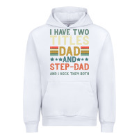 White I Have Two Tıtles Dad And Step Dad And I Rock Them Urban Hoodie - Bettercallsaul