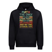 Math The Only Place Where People Buy 69 Watermelons Urban Hoodie | Teevron