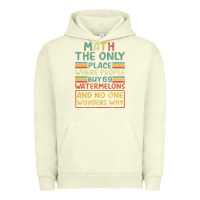 Pigment Pistachio Math The Only Place Where People Buy 69 Watermelons Urban Hoodie - Bettercallsaul