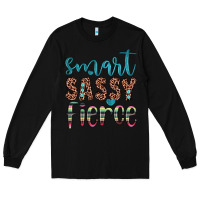 Black smart  sassy fierce Long Sleeve Tee - JahusDesignShop
