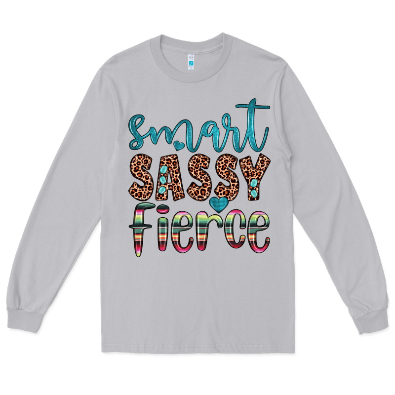 Smart  Sassy Fierce Long Sleeve Tee by JahusDesignShop | Teevron