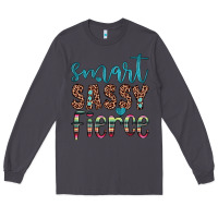 Smoke smart  sassy fierce Long Sleeve Tee - JahusDesignShop