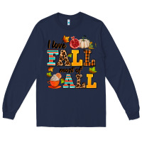Navy i love fall most of all Long Sleeve Tee - AdoDesignShop