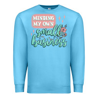 Ocean Blue minding my own small business Premium Sweatshirt - MaliasSmallBusiness