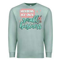 Seafoam minding my own small business Premium Sweatshirt - MaliasSmallBusiness