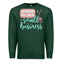 Sports Green minding my own small business Premium Sweatshirt - MaliasSmallBusiness