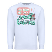 White minding my own small business Premium Sweatshirt - MaliasSmallBusiness