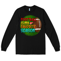 Black football is my favorite season Long Sleeve Tee - BundleAndBundleShop