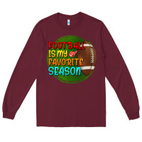 Burgundy football is my favorite season Long Sleeve Tee - BundleAndBundleShop