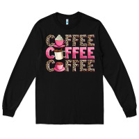 Black coffee coffee coffee Long Sleeve Tee - AdoDesignShop