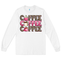 White coffee coffee coffee Long Sleeve Tee - AdoDesignShop