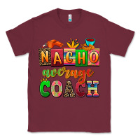 Burgundy nacho average coach Classic Tee - AdoDesignShop