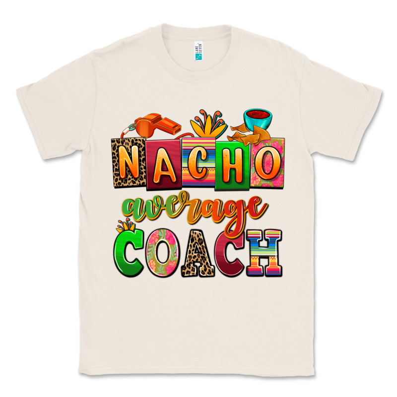 Nacho Average Coach Classic Tee by AdoDesignShop | Teevron