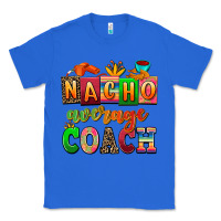 True Royal nacho average coach Classic Tee - AdoDesignShop
