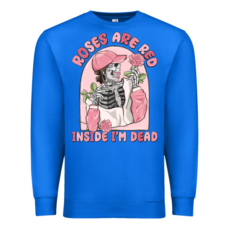Roses Are Red Inside I'm Dead Premium Sweatshirt by MaliasSmallBusiness | Teevron