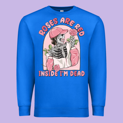 Roses Are Red Inside I'm Dead Premium Sweatshirt Designed By Maliassmallbusiness