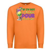 Carrot if i'm not on the floor pour me one more Premium Sweatshirt - MaliasSmallBusiness
