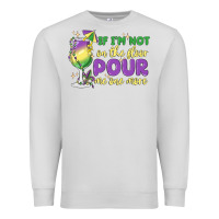 Dove Grey if i'm not on the floor pour me one more Premium Sweatshirt - MaliasSmallBusiness
