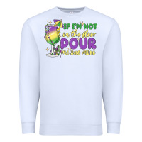 White if i'm not on the floor pour me one more Premium Sweatshirt - MaliasSmallBusiness