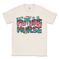 Natural future nurse Classic Tee - AdoDesignShop