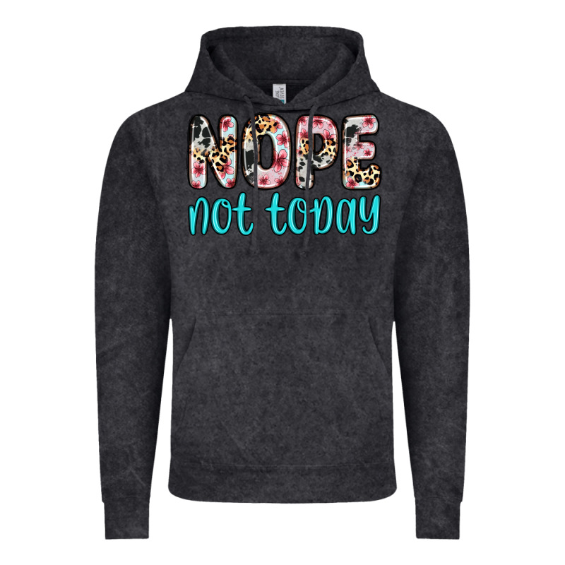 Nope Not Today Vintage Hoodie by Zillion Design Studio | Teevron