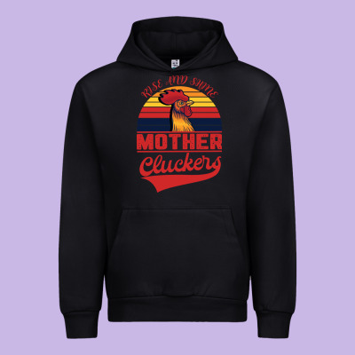 Rise And Shine Mother Cluckers Urban Hoodie Designed By Bettercallsaul