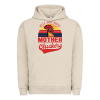 Pigment French Oak Rise And Shine Mother Cluckers Urban Hoodie - Bettercallsaul