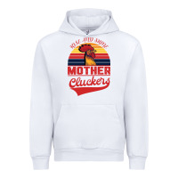 White Rise And Shine Mother Cluckers Urban Hoodie - Bettercallsaul