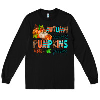 Black autumn leaves pumpkin please Long Sleeve Tee - AdoDesignShop