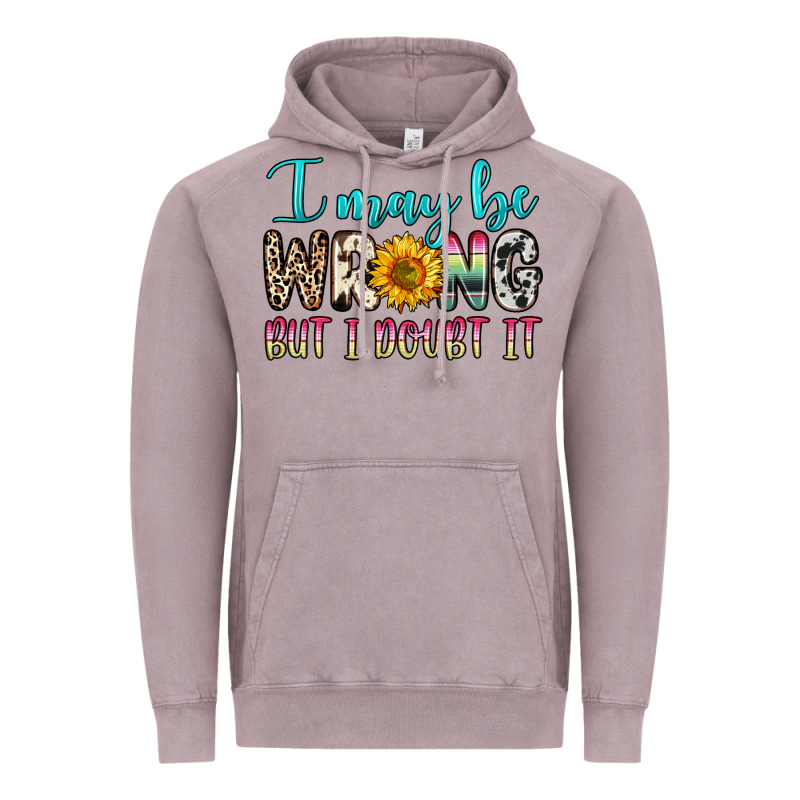 I May Be Wrong But I Doubt It Vintage Hoodie by Zillion Design Studio | Teevron