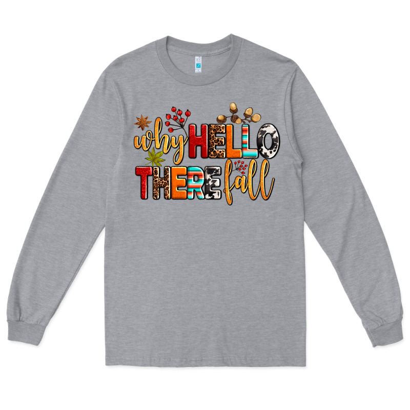 Why Hello There Fall Long Sleeve Tee by AdoDesignShop | Teevron