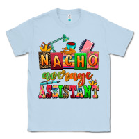 Dusty Blue nacho average assistant Classic Tee - AdoDesignShop
