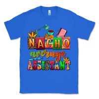 True Royal nacho average assistant Classic Tee - AdoDesignShop