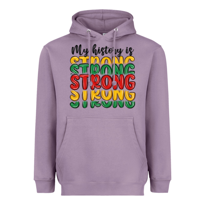 My History Is Strong Heavyweight Hoodie by MaliasSmallBusiness | Teevron