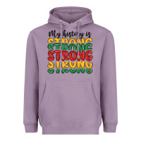 Lavender my history is strong Heavyweight Hoodie - MaliasSmallBusiness