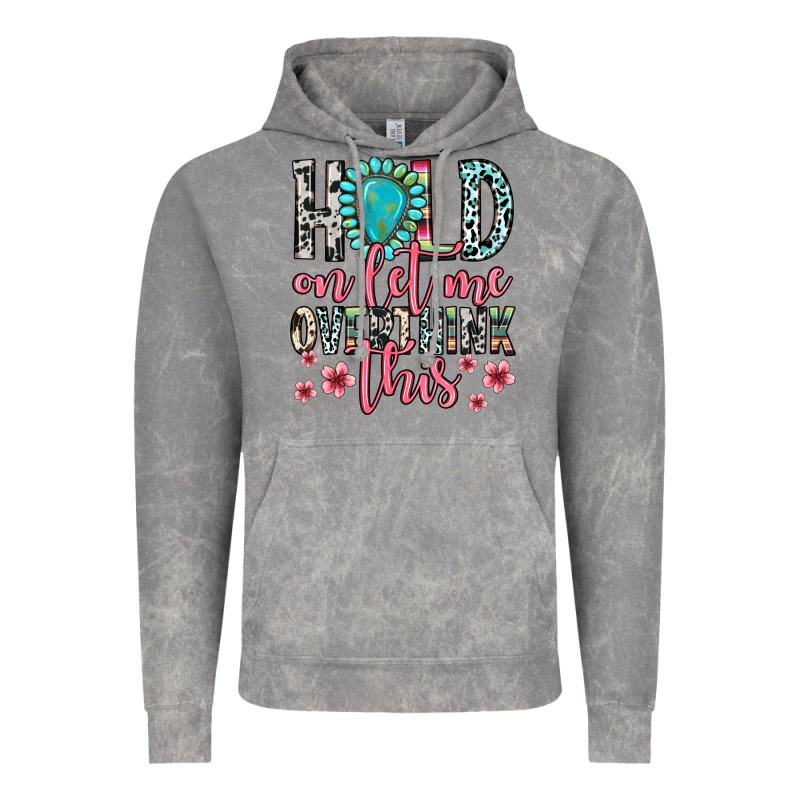 Hold On Let Me Overthink This Vintage Hoodie by Zillion Design Studio | Teevron