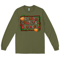 Army Green crazy grateful and thankful Long Sleeve Tee - AdoDesignShop