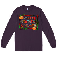 Plum crazy grateful and thankful Long Sleeve Tee - AdoDesignShop