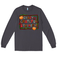 Smoke crazy grateful and thankful Long Sleeve Tee - AdoDesignShop