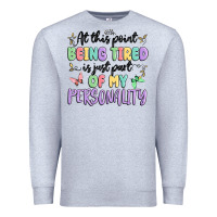 Heather Grey at this point being tired is just part of my perso Premium Sweatshirt - MaliasSmallBusiness