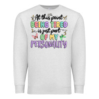 Oatmeal Heather at this point being tired is just part of my perso Premium Sweatshirt - MaliasSmallBusiness