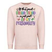 Pale Pink at this point being tired is just part of my perso Premium Sweatshirt - MaliasSmallBusiness