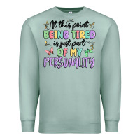 Seafoam at this point being tired is just part of my perso Premium Sweatshirt - MaliasSmallBusiness